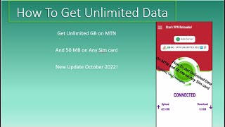 How To Get Unlimited Data On MTN and 50mb on Any Sim  New Stark VPN 2022 October Release [upl. by Roswald]