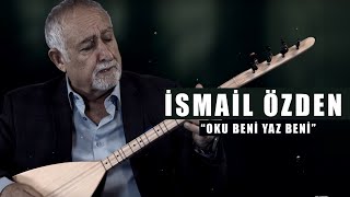 İSMAİL ÖZDEN  OKU BENİ YAZ BENİ  Payidar  2019 Official Video [upl. by Asiil]