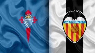 Celta Vigo vs Valencia Live [upl. by Maddi665]