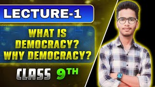 LECTURE1WHAT IS DEMOCRACY WHY IS DEMOCRACYCLASS 9TH CIVICSNCERT COVERED [upl. by Ita]