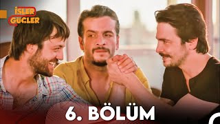 İşler Güçler 6 Bölüm Sansürsüz [upl. by Dnomso]