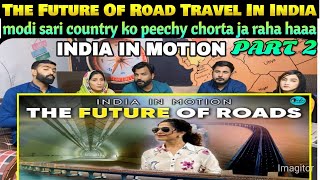 The Future Of Road Travel In India  India In Motion  SpicyReactionpk [upl. by Anilat]