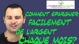 Comment épargner facilement de largent chaque mois [upl. by Ahsirtal]