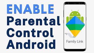 How to Enable Parental Control on Android Device With Google Family Link [upl. by Viridis259]