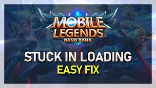 Mobile Legends Stuck in Loading Screen Fix [upl. by Gaby]