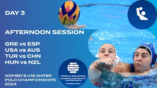 Afternoon Session  Day 3  World Aquatics Women’s U18 Water Polo Championships 2024 [upl. by Anit]