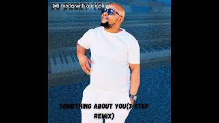 LorayneSomething about you Dj Dezzy Ts 3 STEP AFRO REMIX [upl. by Leahicm]