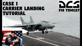 DCS F14 Tomcat CASE I Carrier Landing Tutorial [upl. by Kristal]