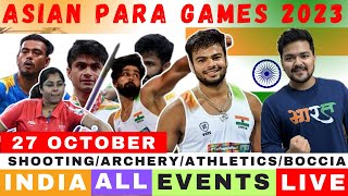 🔴Gold Medal Events  27 Oct Asian Para Games 2023  Archery Badminton Table tennis  Athletics [upl. by Ibbie]