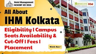 IHM Kolkata 2024  Campus  Eligibility  Seats  Cut Off  Fee Structure  Placement  Watch Now [upl. by Anilos]