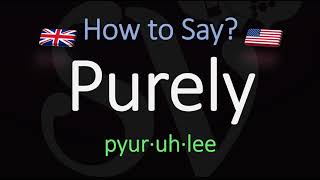 How to Pronounce Purely CORRECTLY Meaning amp Pronunciation [upl. by Verbenia]