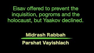 Vayishlach Eisav offered to prevent the inquisition pogroms amp the holocaust but Yaakov declined [upl. by Analah]