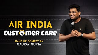 AIR INDIA CUSTOMER CARE Stand up comedy by Gaurav Gupta [upl. by Sukramal]