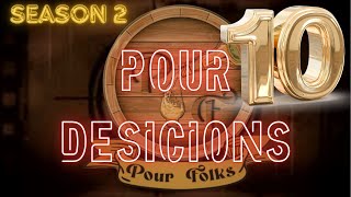 Pour Decisions 10  2024 [upl. by Yaron]