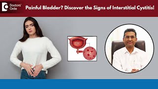 Pain in URINARY BLADDER   Bladder Health interstitialcystitisDrGirish Nelivigi Doctors Circle [upl. by Yecad]