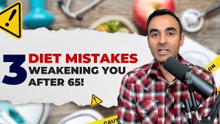 PLEASE tell anybody OVER65 3 Common Diet MISTAKES making you WEAK [upl. by Sergei554]