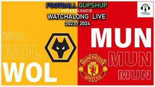 Wolves vs Man Utd Live  Premier League 2324  Watchalong  PL [upl. by Ventre]