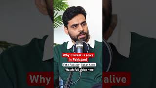 Why cricket is alive in Pakistan Babar Azam fakepodcast cricket shorts [upl. by Harper481]