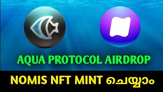 AQUA PROTOCOL AIRDROP  MINT NOMIS NFT  FINAL TASK [upl. by Asnerek103]