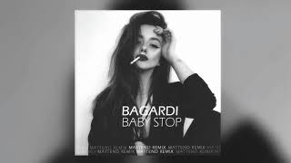 BAGARDI  BABY STOP Mattend Remix [upl. by Anastas]