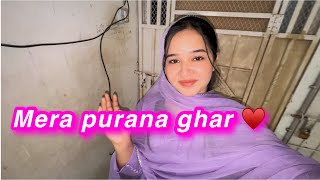 Mera purana ghar  purani yadeen  sitara yaseen vlog [upl. by Icak]