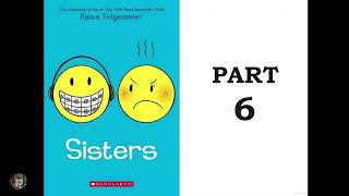 Sisters by Raina Telgemeier Part 6 [upl. by Andromede]