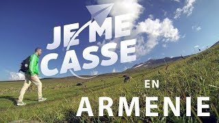 Je me casse en ARMENIE [upl. by Griff]