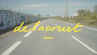 DELACOURT  Bilbao clip officiel [upl. by Erving]