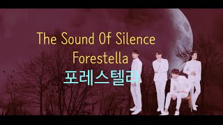 The Sound Of Silence침묵의 소리ZForestella포레스텔라 [upl. by Aiza]