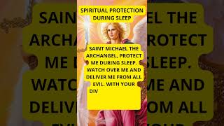 SPIRITUAL PROTECTION DURING SLEEP WITH SAINT MICHAEL ARCHANGEL saintmichael [upl. by Bremer]