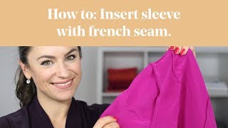 How To Insert Sleeve with French Seam [upl. by Phenica]