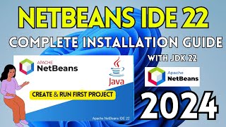 How to Install NetBeans IDE 22 on Windows 10 11  2024   Run Java Program in Netbeans IDE [upl. by Nahtanohj982]