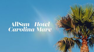 AllSun Hotel Carolina Mare  The Most Sensational Travel Film EVER [upl. by Nnyllaf]