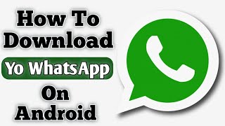 How To Download Yo Whatsapp App on Android  Install Yo Whatsapp App Android Devices  HindiUrdu [upl. by Landsman]