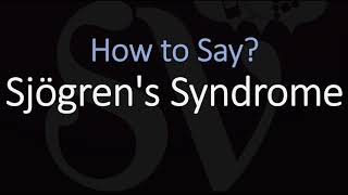 How to Pronounce Sjögrens Syndrome CORRECTLY [upl. by Atela]