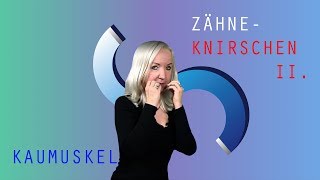 ZÄHNEKNIRSCHEN 2 – KAUMUSKEL SUPRALEITUNG METHODE [upl. by Felike271]