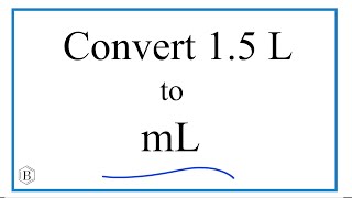 Convert 15 L to mL 15 Liters to Milliliters [upl. by Akinert654]