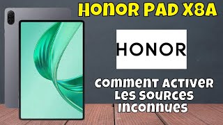 Comment Activer Les Sources Inconnues Sur Honor Pad X8a [upl. by Dhumma]