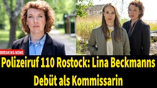 Polizeiruf 110 Rostock Lina Beckmanns Debüt als Kommissarin [upl. by Hait111]