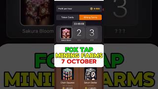 Fox Tap Mining Farms 7 October  Fox Tap Combo  Fox Tap Daily Combo  Fox Tap Today Combo  Foxtap [upl. by Ferino]