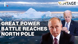 Vantage LIVE The Battle to Control the Arctic  Russia Vs NATO  Vantage on Firstpost [upl. by Xam]