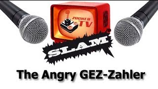 Zocker TV Slam  The Angry GEZZahler [upl. by Keri427]