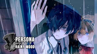 Persona ペルソナ Rainy Mood  Music to Chill amp Study [upl. by Waterman]