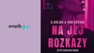 Na jej rozkazy A Caligo Ann Kovska Audiobook PL [upl. by Dibbell]