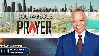 Courageous Prayer with Dr Brazier 830am  October 14 2024 [upl. by Magdau]