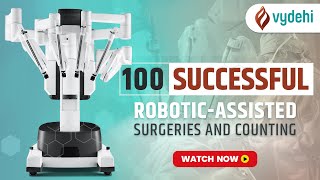 100 Successful RobotAssisted Surgeries  Da Vinci X 4th Generation  VIMSampRC vydehicancercenter [upl. by Faustus]