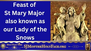 Saint Mary Major and Our Lady of the Snows [upl. by Rundgren]