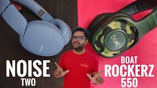 Noise TWO VS boAt Rockerz 550 Wireless Headphones ⚡⚡ Which One to consider 🤔🤔 [upl. by Nylleoj64]