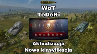 TeDeKi  WoT  Aktualizacja Nowa klasyfikacja [upl. by Nylle]