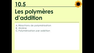 105 Polymères daddition [upl. by Meredeth592]